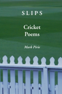Slips: Cricket Poems
