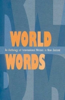 World Words: An Anthology of International Writers in New Zealand